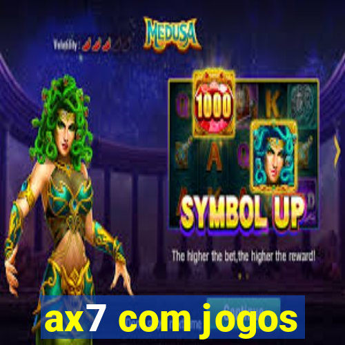 ax7 com jogos