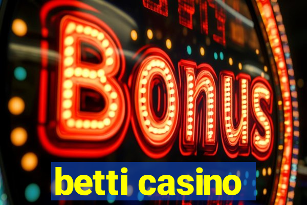 betti casino