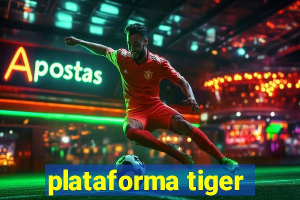 plataforma tiger