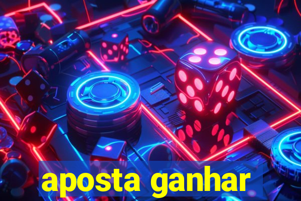 aposta ganhar