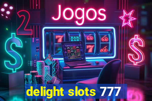 delight slots 777