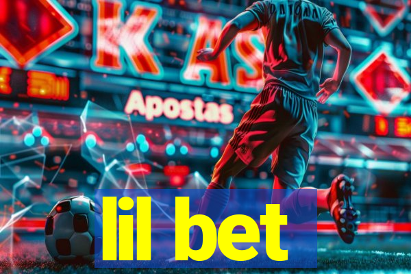 lil bet