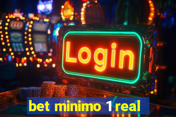 bet minimo 1 real