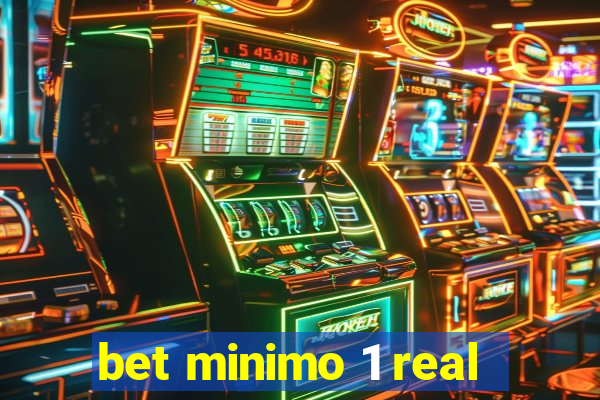 bet minimo 1 real