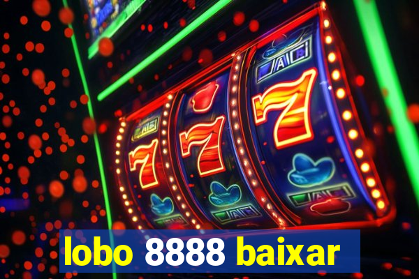 lobo 8888 baixar