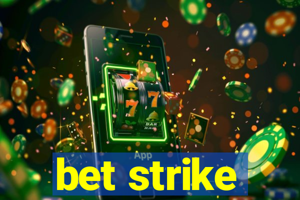 bet strike