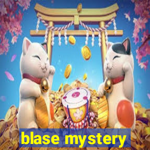 blase mystery