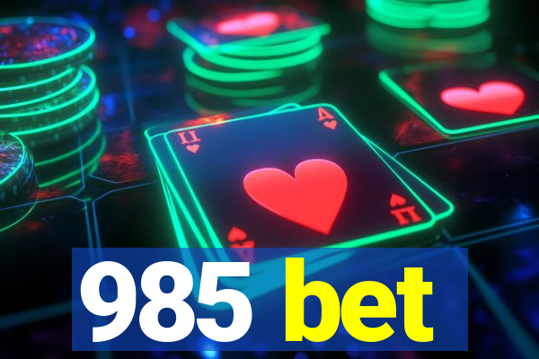 985 bet