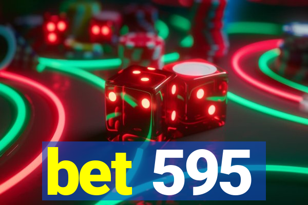 bet 595