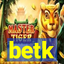 betk