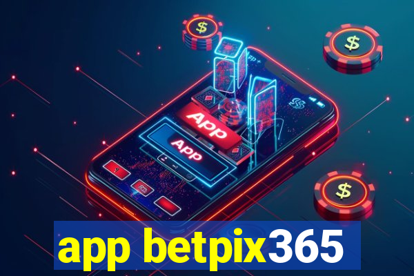 app betpix365