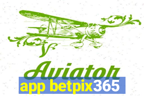 app betpix365