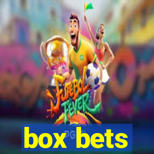 box bets