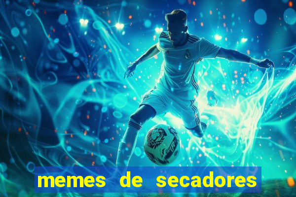 memes de secadores do flamengo