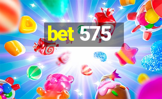 bet 575