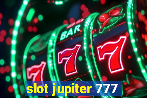 slot jupiter 777