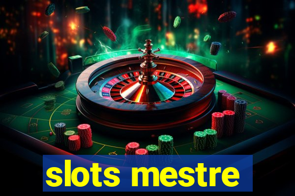 slots mestre