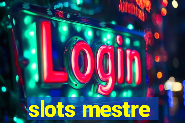 slots mestre