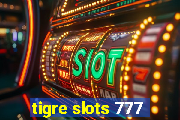 tigre slots 777