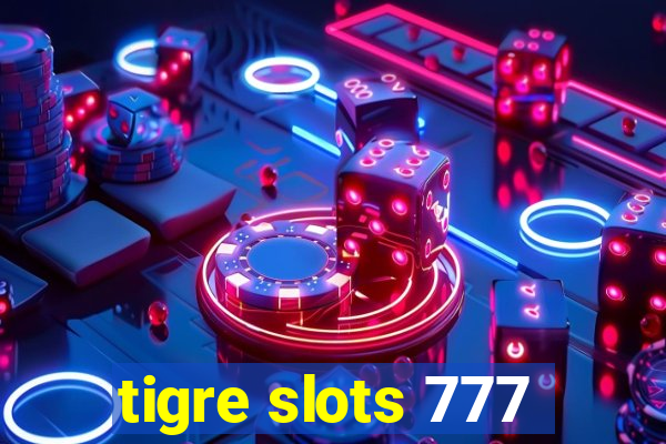 tigre slots 777