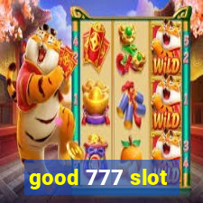 good 777 slot