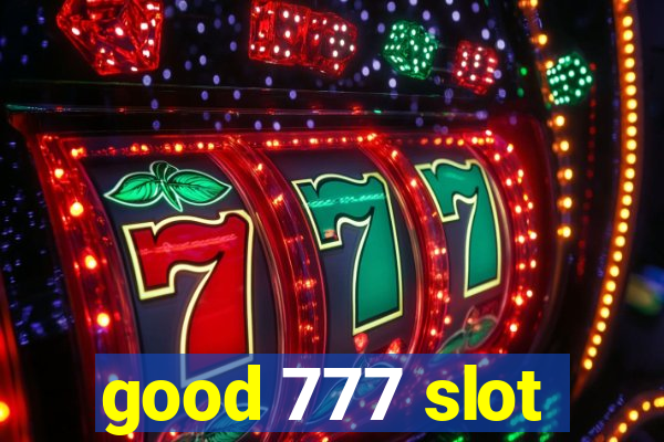 good 777 slot