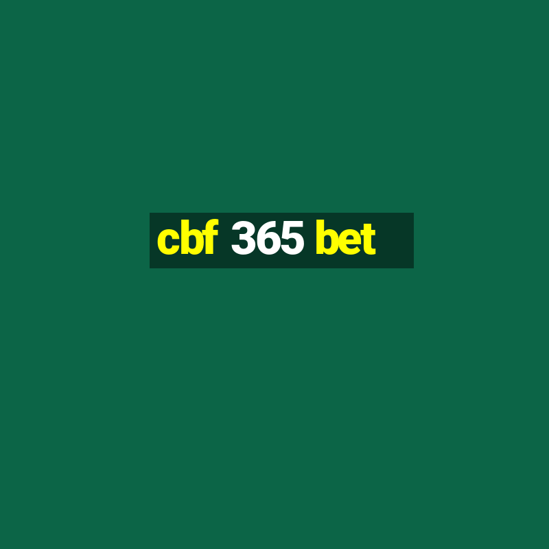 cbf 365 bet