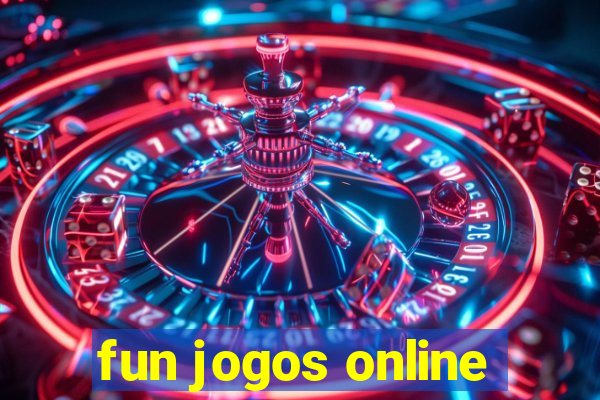 fun jogos online