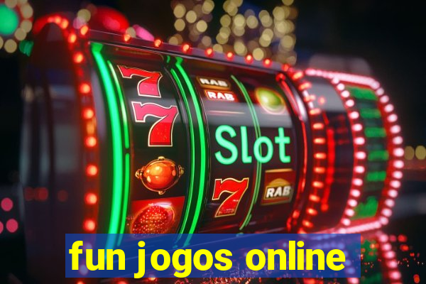 fun jogos online