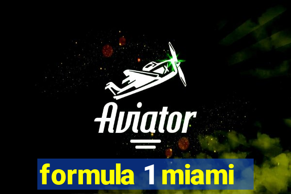 formula 1 miami