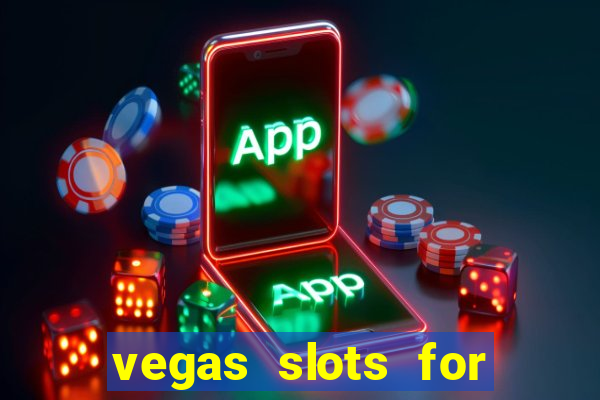 vegas slots for free online