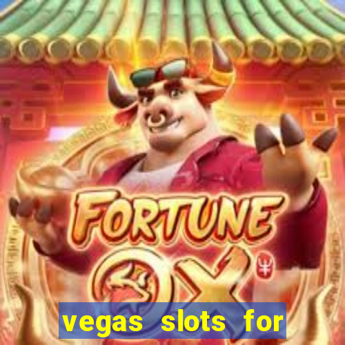 vegas slots for free online