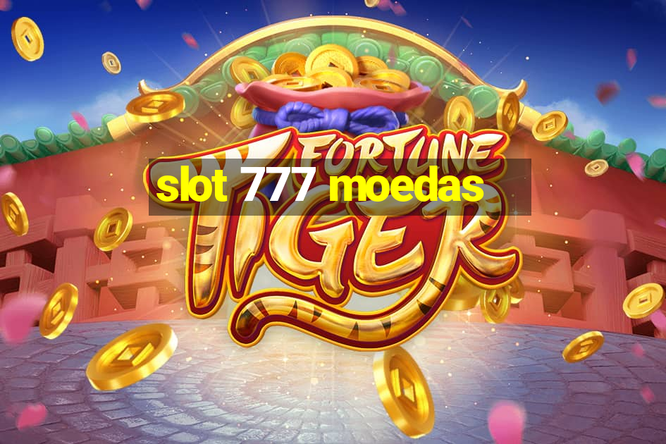 slot 777 moedas