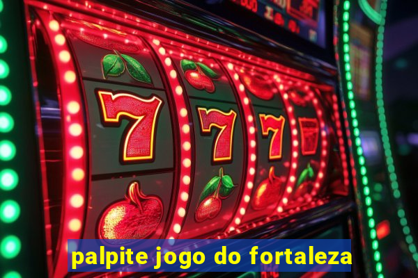 palpite jogo do fortaleza