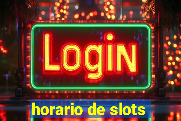 horario de slots