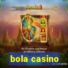 bola casino