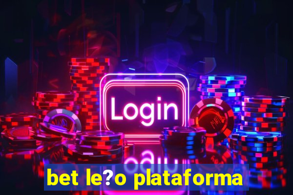 bet le?o plataforma