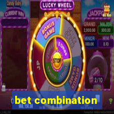 bet combination