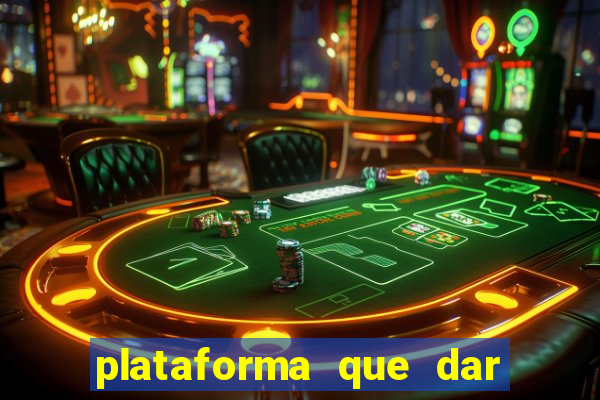 plataforma que dar bonus para jogar