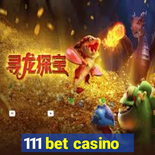 111 bet casino