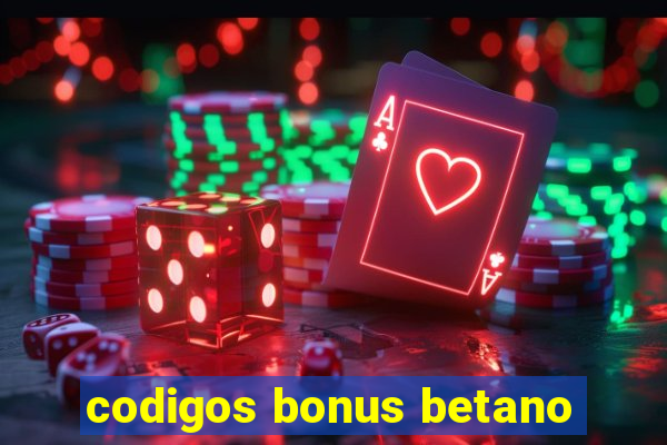 codigos bonus betano