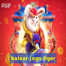 baixar jogo tiger