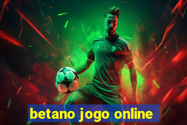 betano jogo online