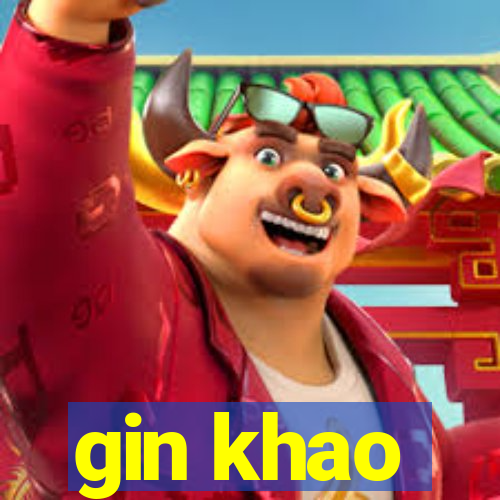 gin khao