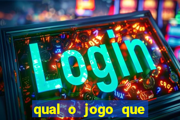 qual o jogo que realmente dá dinheiro