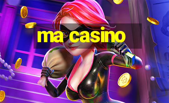 ma casino