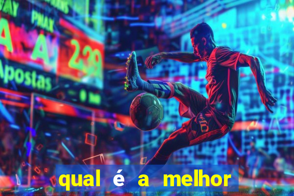 qual é a melhor casa de aposta