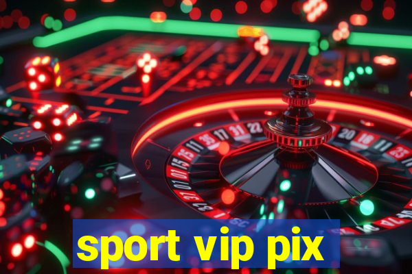 sport vip pix