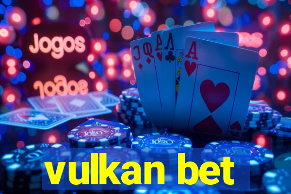 vulkan bet