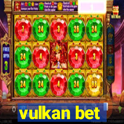 vulkan bet